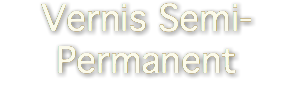Vernis Semi-Permanent