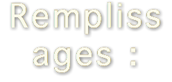 Remplissages :